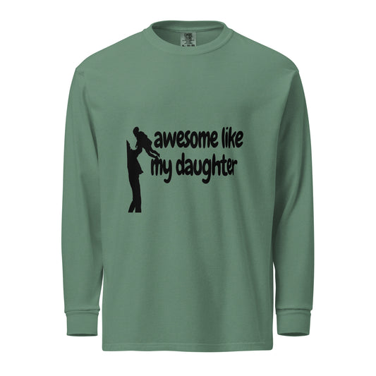 Awosome like My Daughter T-shirt