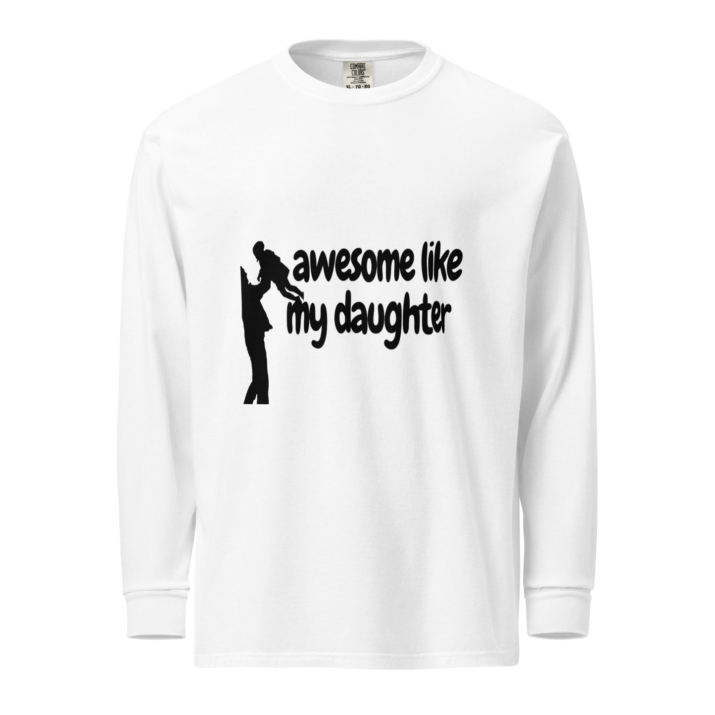 Awosome like My Daughter T-shirt